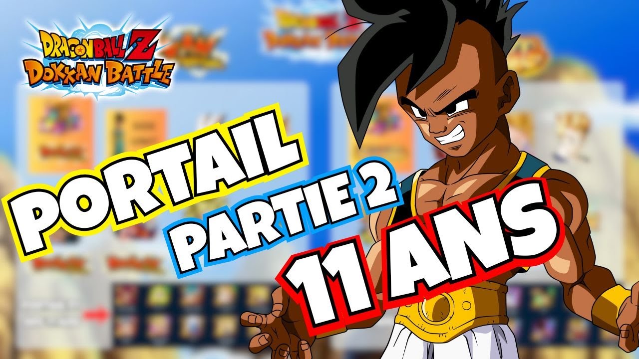 Voici les PORTAILS de la P2 des 11 ans | Dokkan Battle.