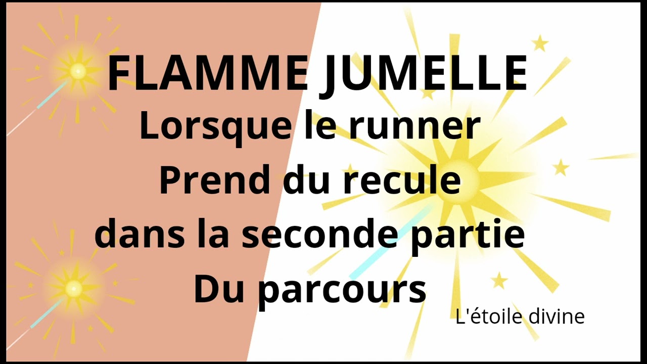 FLAMMES JUMELLES lorsque le runner prend du recule