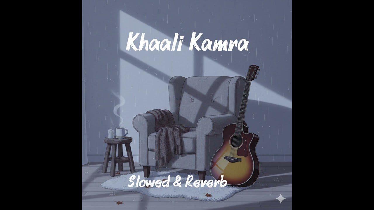 Khaali Kamra (Slowed + Reverb) - To everyone missing someone tonight. #slowedreverb #lofimusic 