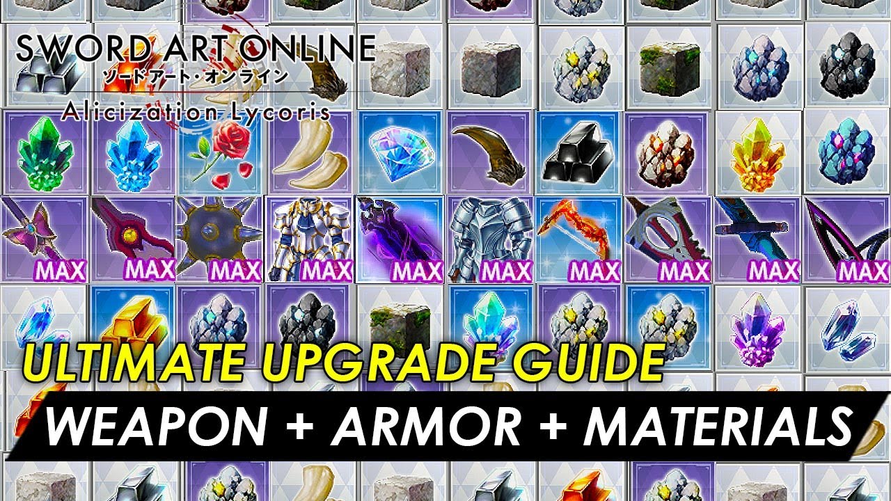 Sword Art Online Alicization Lycoris Fully Upgrade Weapons & Armor (All Material Locations) (Guide)