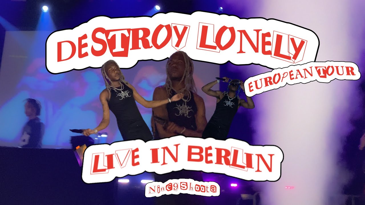DESTROY LONELY LIVE @BERLIN - EUROPEAN TOUR 23!