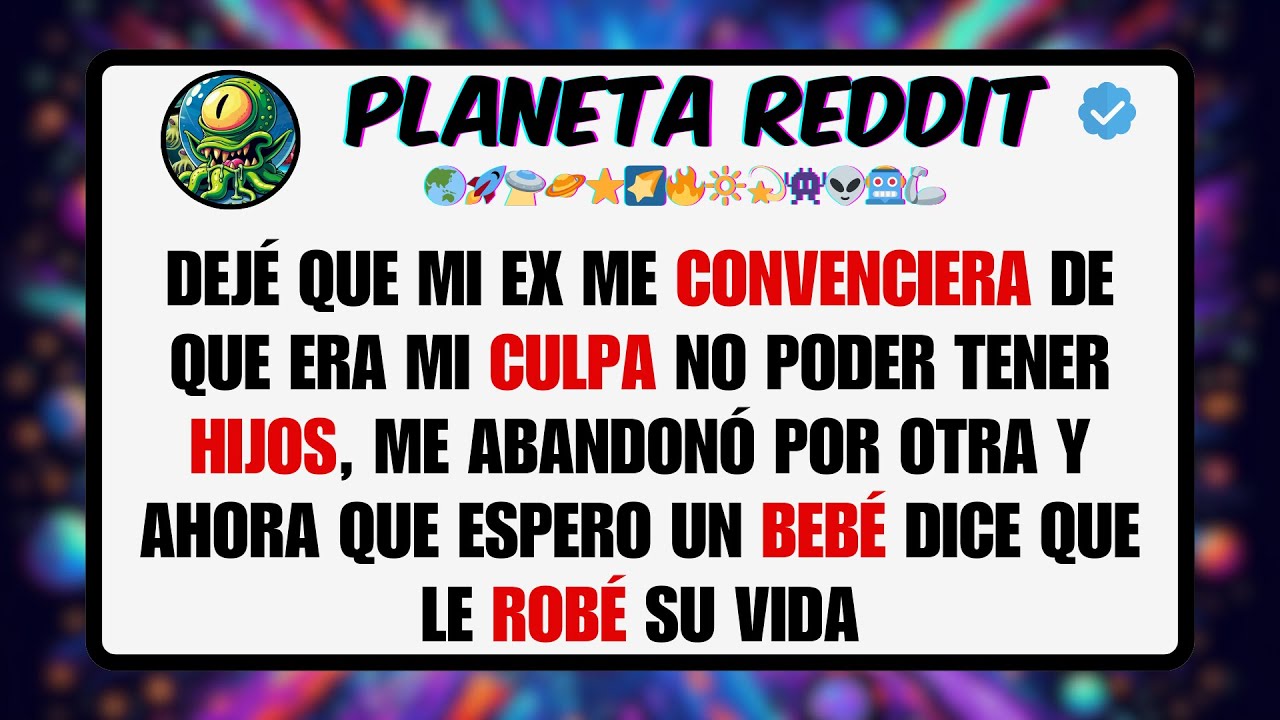 Dejé Que Mi Ex Me Convenciera De Que Era Mi Culpa No Poder Tener Hijos, Me Abandonó Por Otra Y ....