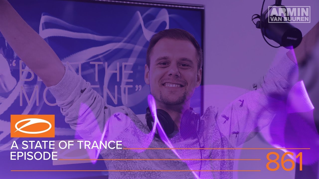 A State of Trance Episode 861 (#ASOT861) &ndash; Armin van Buuren