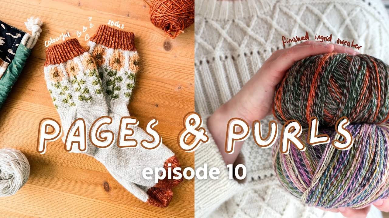 Ingrid sweater, socks galore & gift knitting inspired slow down ~ pages & purls episode 10
