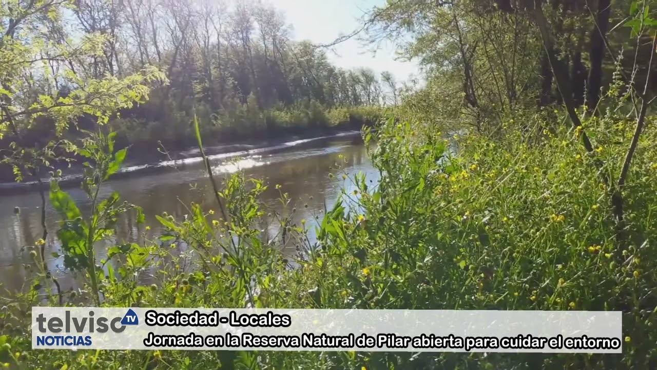 16.5.2025 - JORNADA EN LA RESERVA NATURAL DE PILAR - TELVISO NOTICIAS