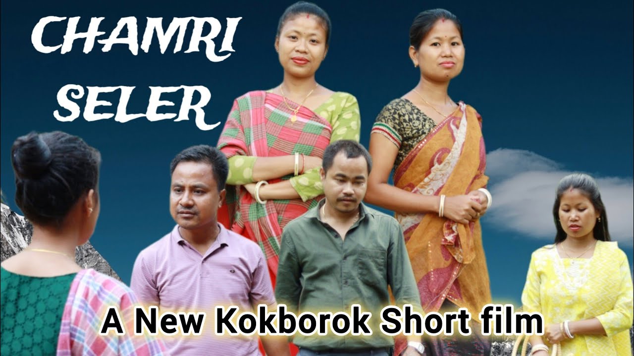 CHAMRI SELER || A New Kokborok Short film || (Jacob, Sankarai, Mallika, Jimi Debbarma )