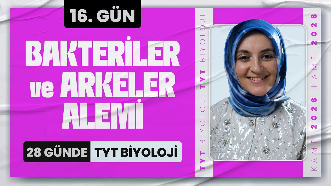 16) Bakteriler Alemi, Arkeler Alemi | 2026 TYT Biyoloji Kampı 16. Gün