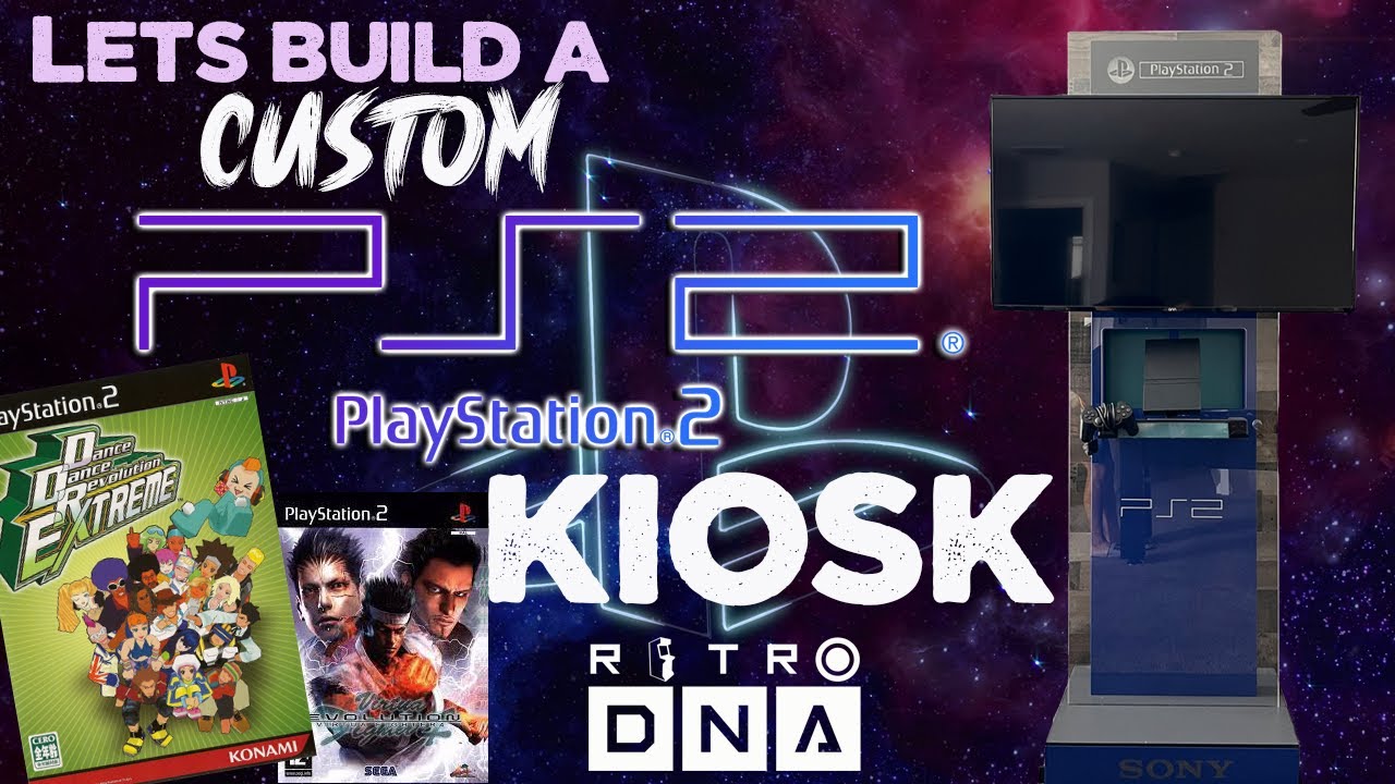 Lets build a custom PS2 Kiosk!