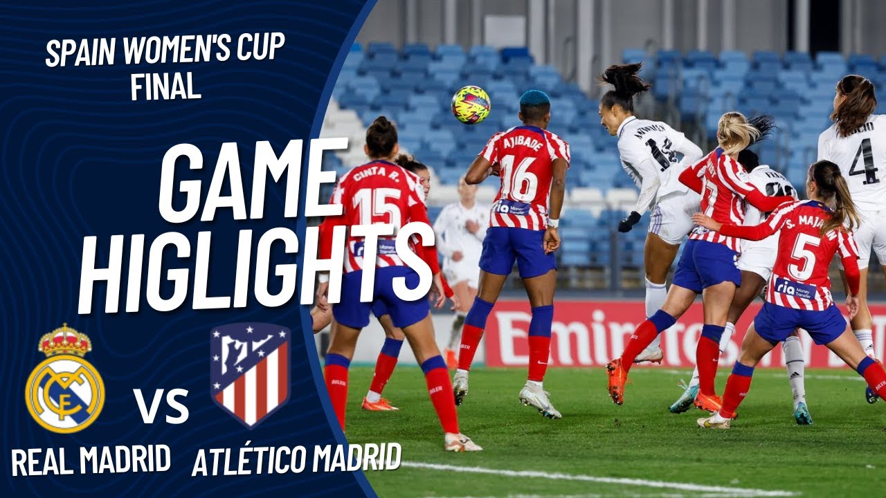 HIGHLIGHTS | Real Madrid vs Atl. Madrid | COPA DE LA REINA WOMEN - FINAL | 2023