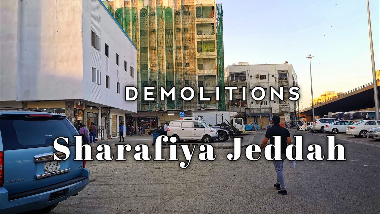 SHARAFIYAH JEDDAH - Demolition Jeddah City @Lifevlogska