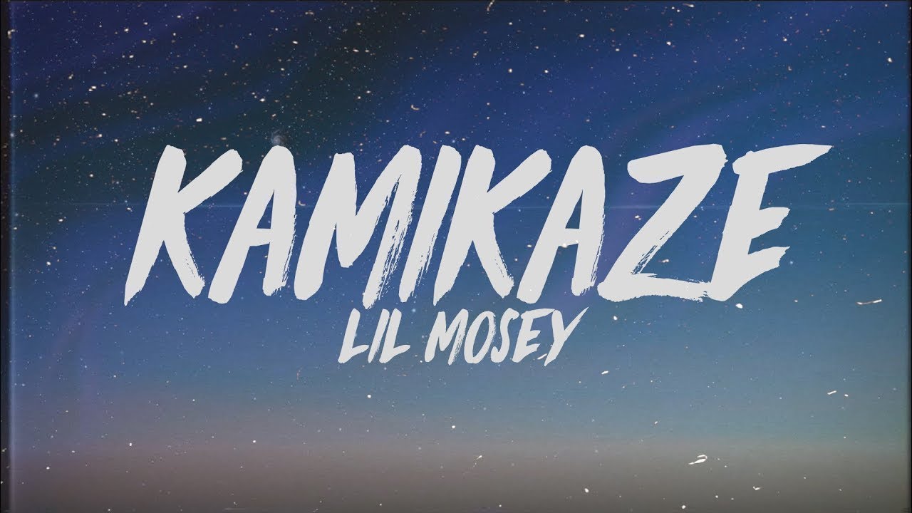 Lil Mosey - Kamikaze (Lyrics)