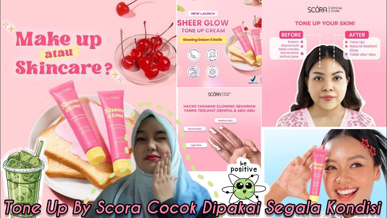 Scora Sheer Glow Tone Up Makeup Atau Skincare???