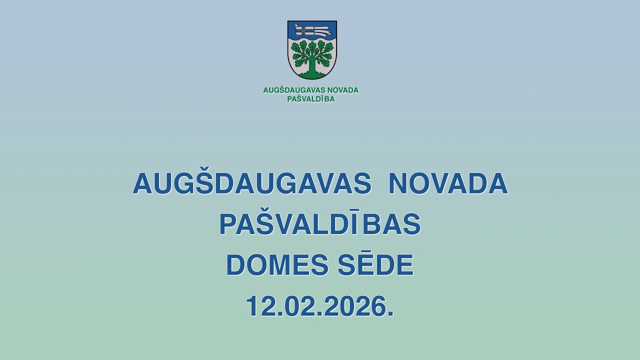 2026. gada 12. februāra Augšdaugavas novada pašvaldības domes sēde