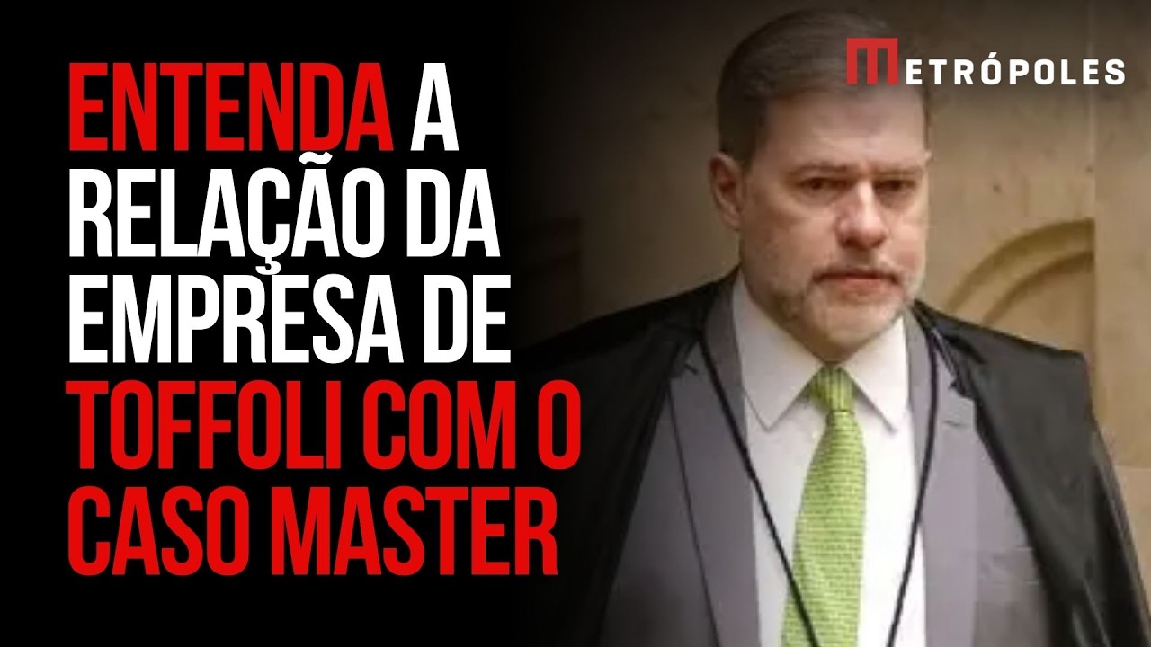 Entenda a ligação entre empresa dos Dias Toffoli e o caso do Banco Master