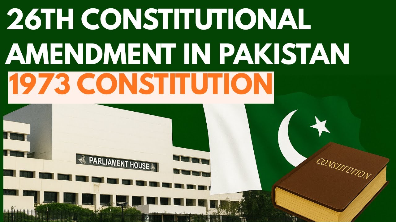 26th Constitutional Amendment in 1973 Constitution Pakistan |  Explained | CSS/PMS Pakistan Affairs