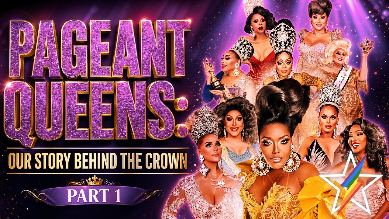 Pageant Queens: Our Story Behind the Crown Part 1 (2026) | LGBTQ+ Documentary | Full Movie