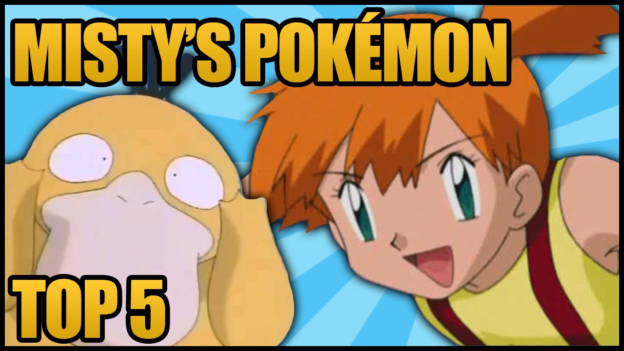 Top 5 Pokémon Owned by Misty in the Anime (Ace Trainer Liam)