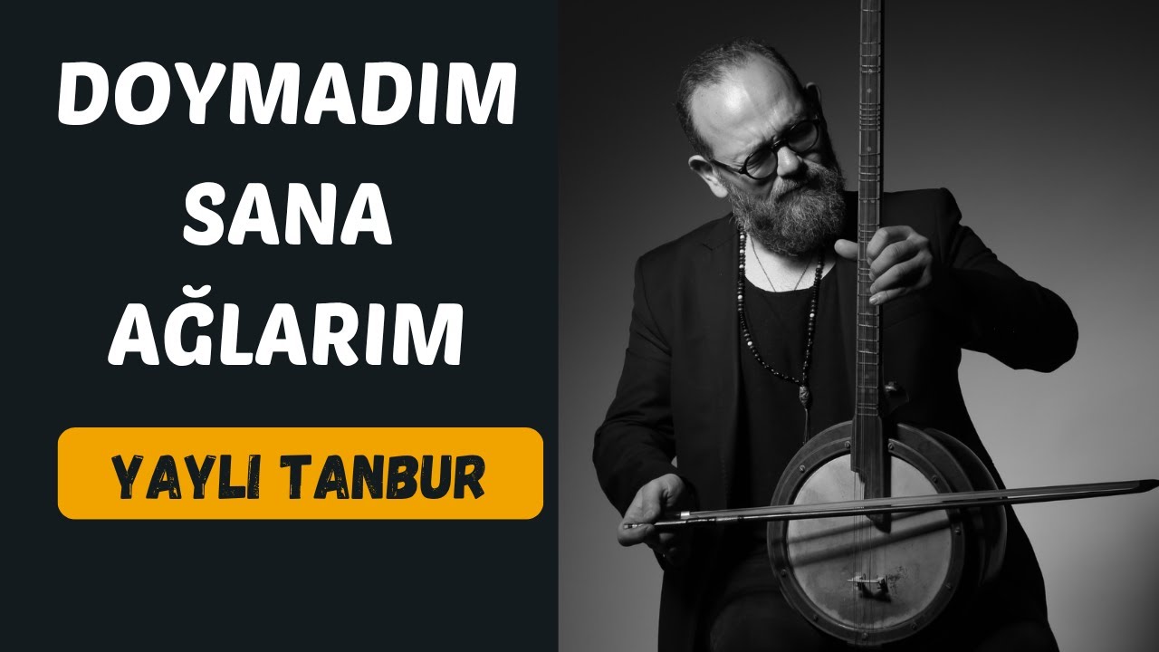 Doymadım Sana Ağlarım - Yaylı Tanbur - Ömer Göktepeliler
