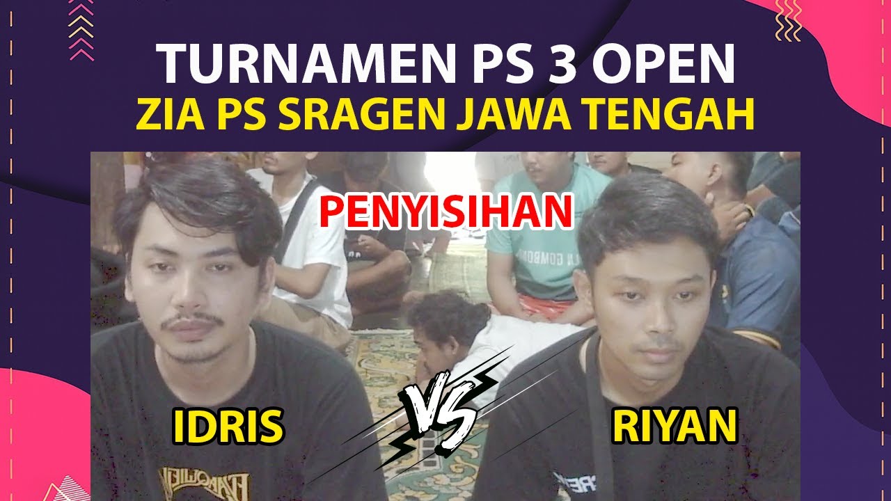 IDRIS VS RIYAN - KOMPETISI PS 3 OPEN | ZIA PS SRAGEN