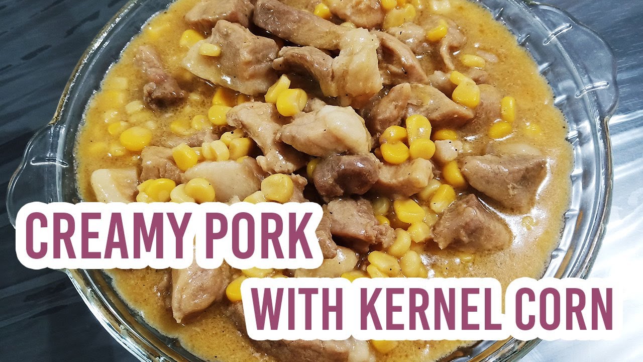 Creamy Pork With Kernel Corn Recipe