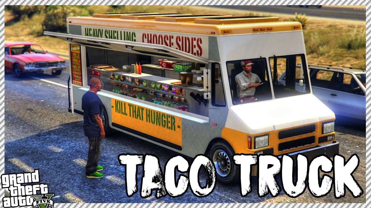 GTA 5 Real Life Mod #13 - Real Working Taco Trucks | Buy & Sell Tacos