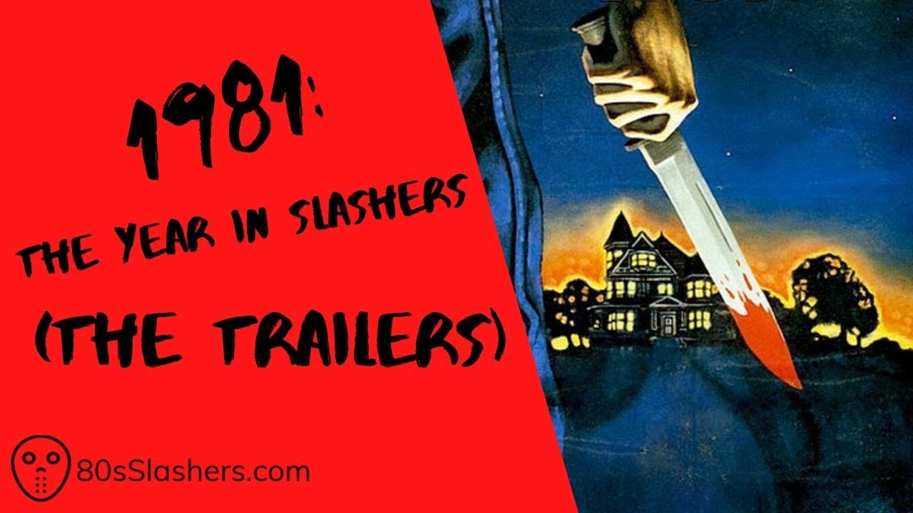 1981: The Year in Slashers (The Trailers)