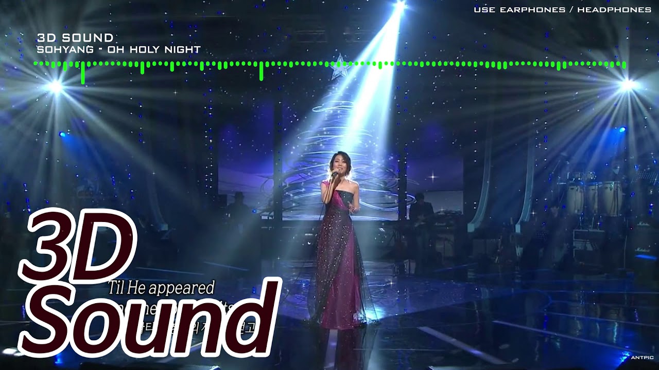 [3D Sound] Sohyang  ( 소향) -  Oh Holy Night