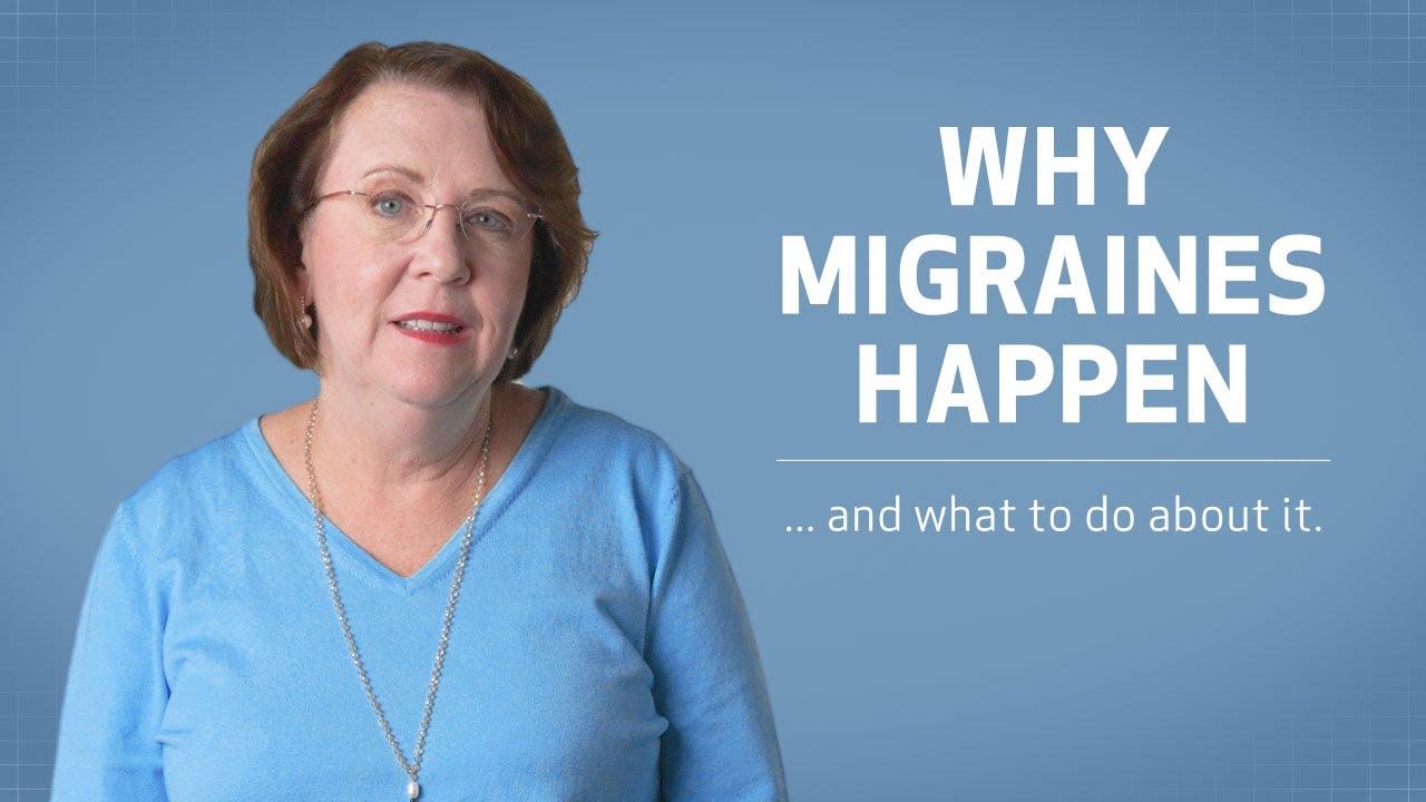 Why Migraines Happen and What to Do About It