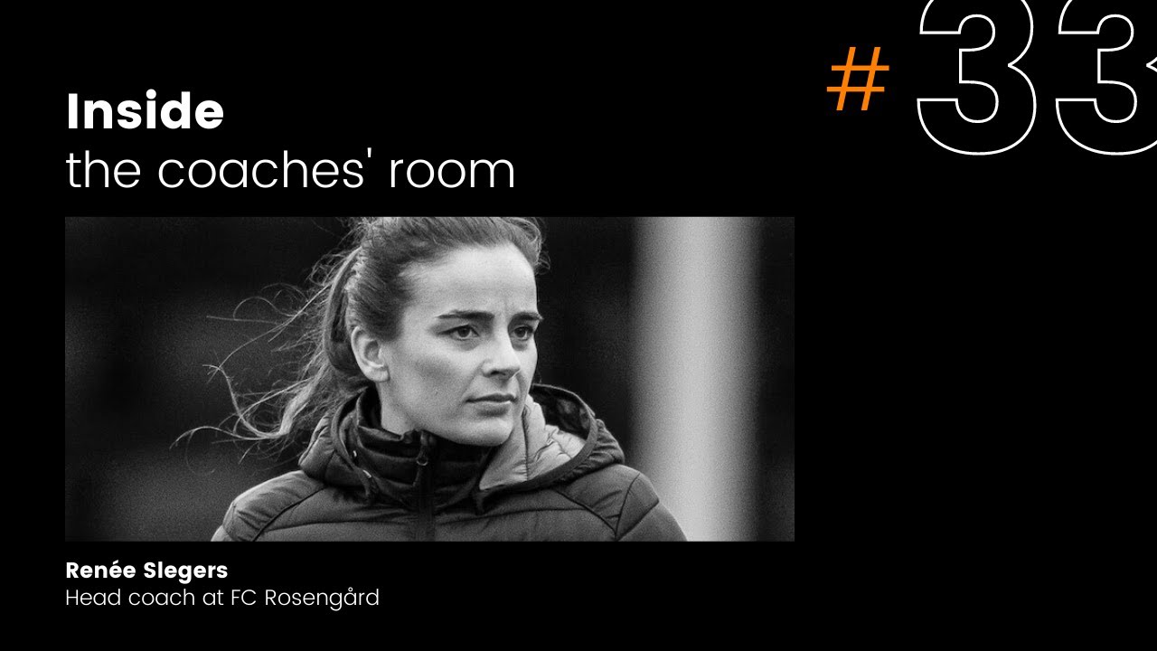 #33: Choose to make an impact | Renée Slegers - Head coach FC Rosengård