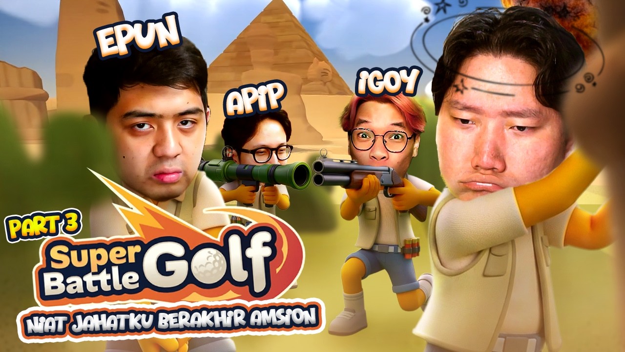 NIAT JAHAT BERAKHIR AMSIONG - SUPER BATTLE GOLF INDONESIA #3