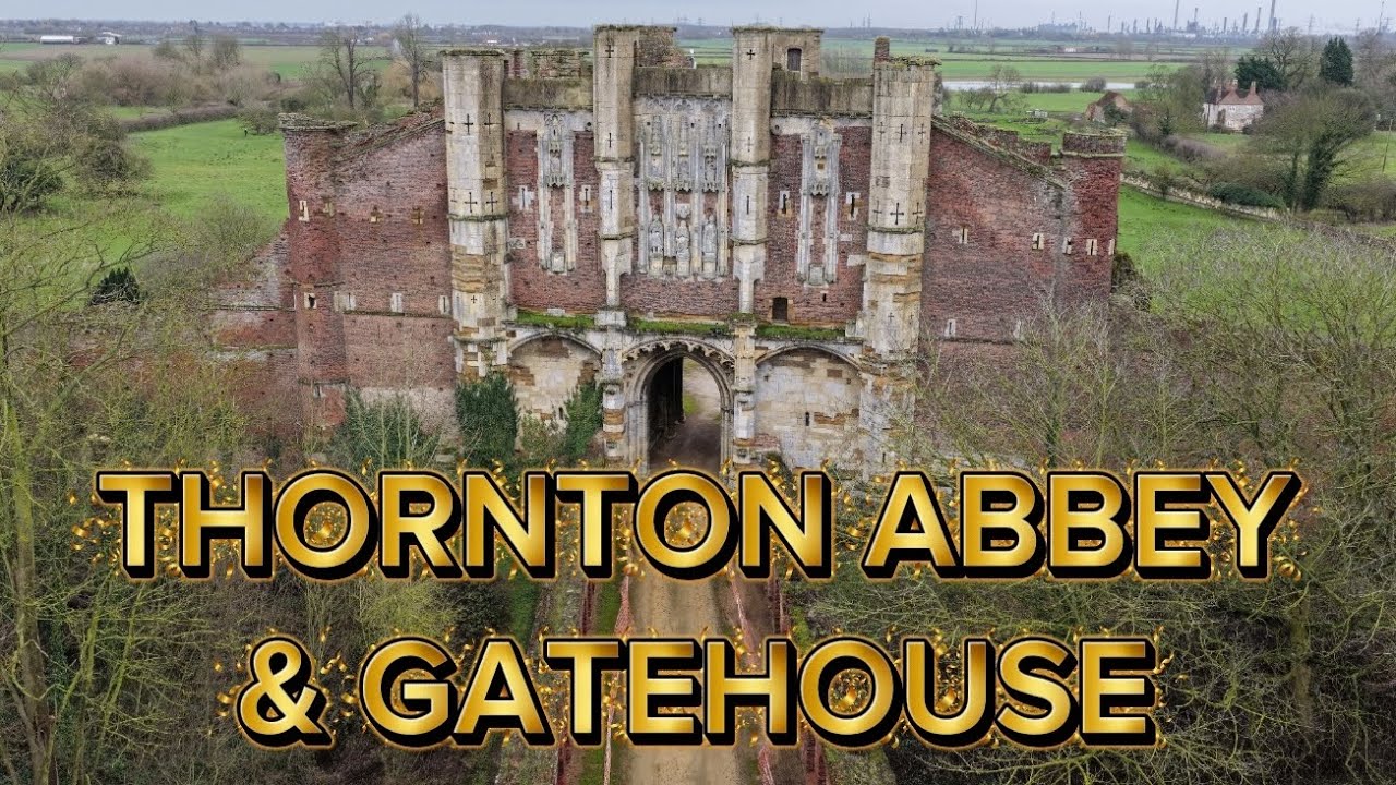 THORNTON ABBEY & GATEHOUSE 