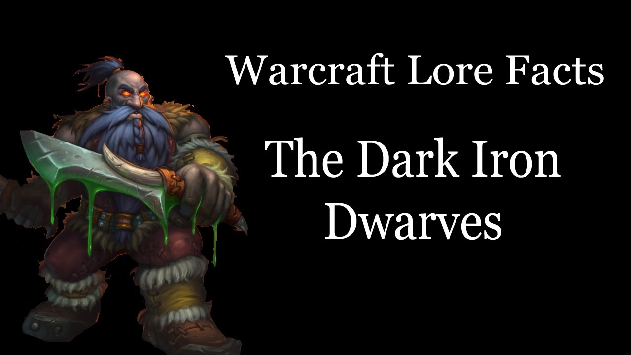 Warcraft Lore Facts - The Dark Iron Dwarves