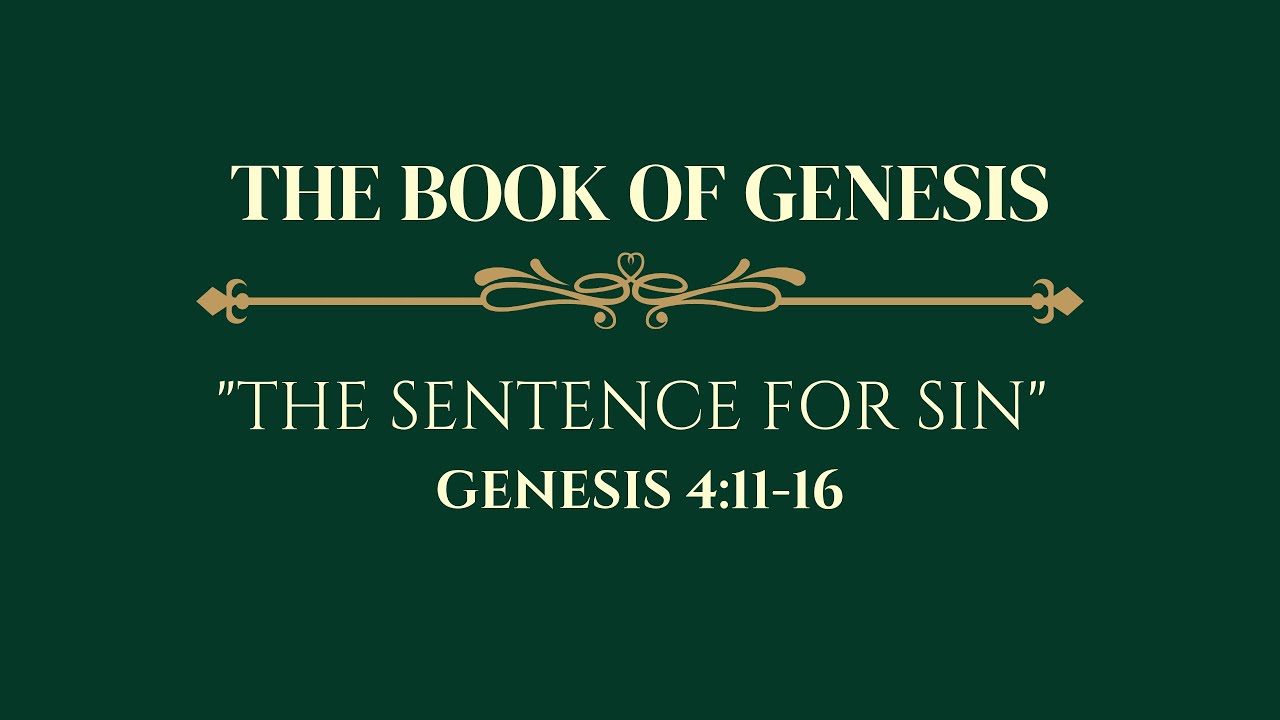 The Book of Genesis: The Sentence for Sin.