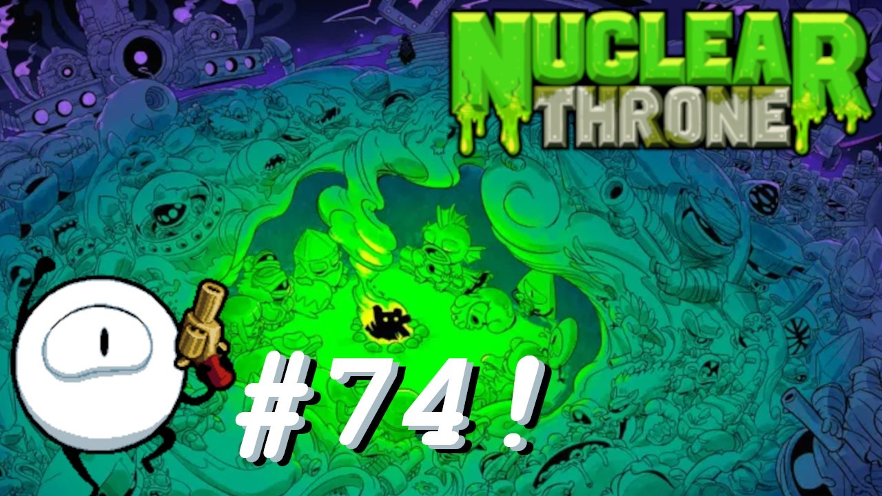 Nuclear Throne [#74] - Take the Ammo and Run