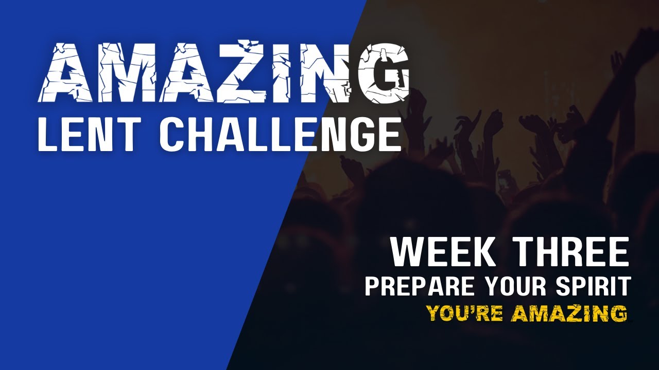 Amazing Lent Message | Prepare Your Spirit