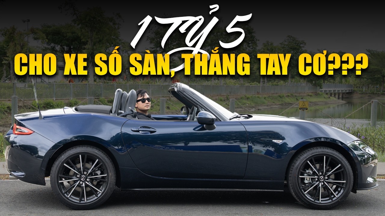 Review xe mui trần đẹp nh&igrave; vũ trụ Mazda MX5, kh&ocirc;ng chỉ đẹp, n&oacute; c&ograve;n l&agrave; đẳng cấp chế tạo xe của Nhật