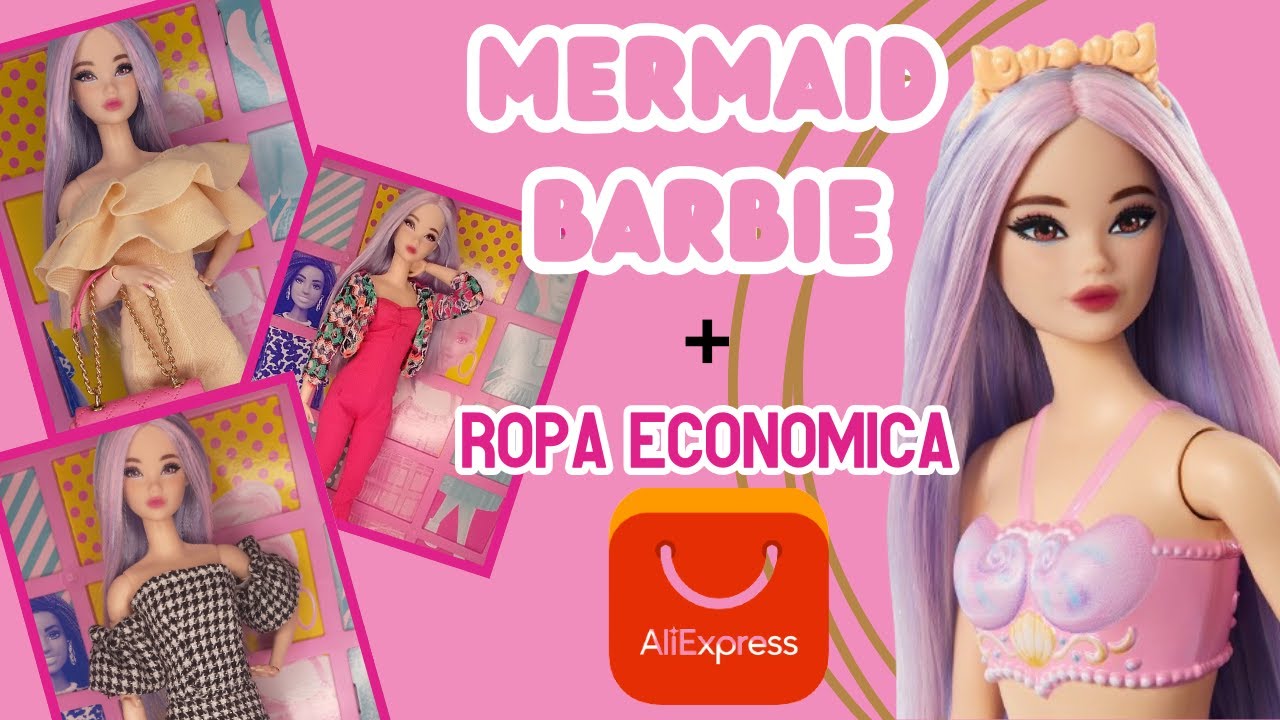 Barbie Sirena 2024 + Haul de ropa  de ALIEXPRESS |Cambio de cuerpo | Review | Unboxing | AliExpress