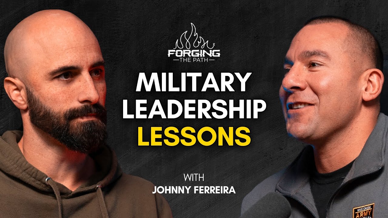 Leadership Lessons from a First Sergeant: Johnny Ferreira | Forging The Path Podcast