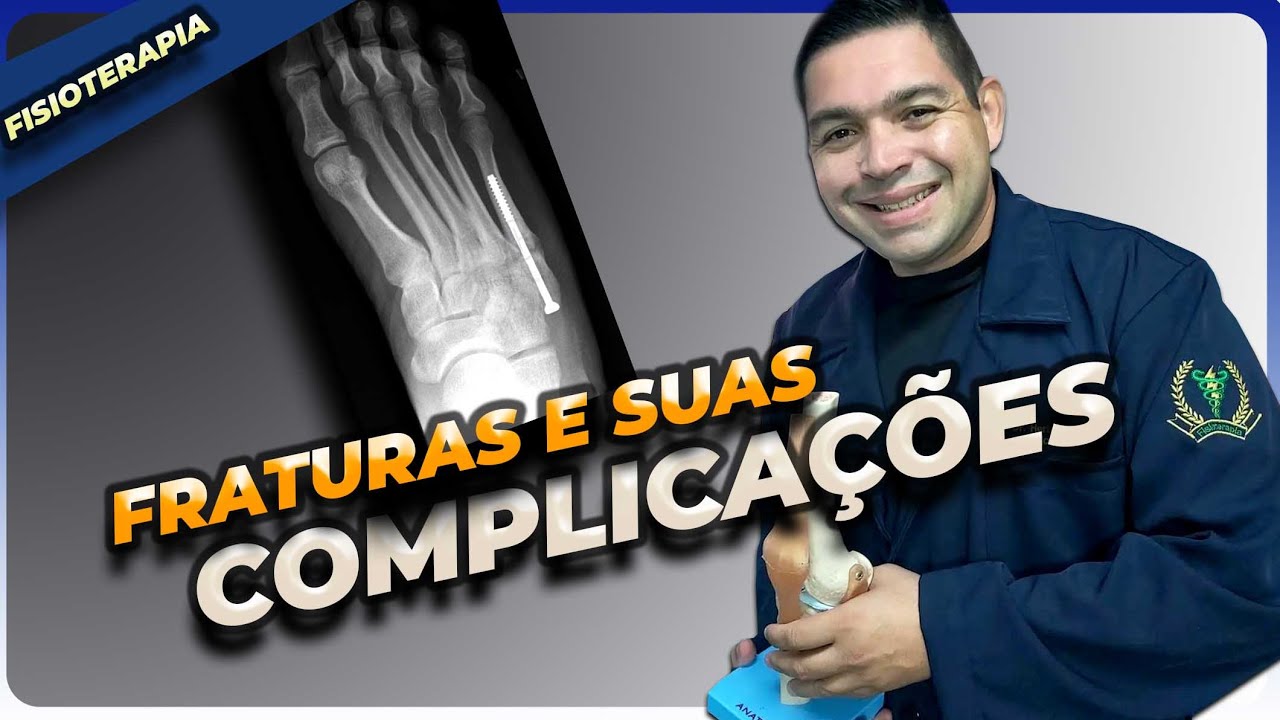 FRATURAS ÓSSEAS E SUAS COMPLICAÇÕES