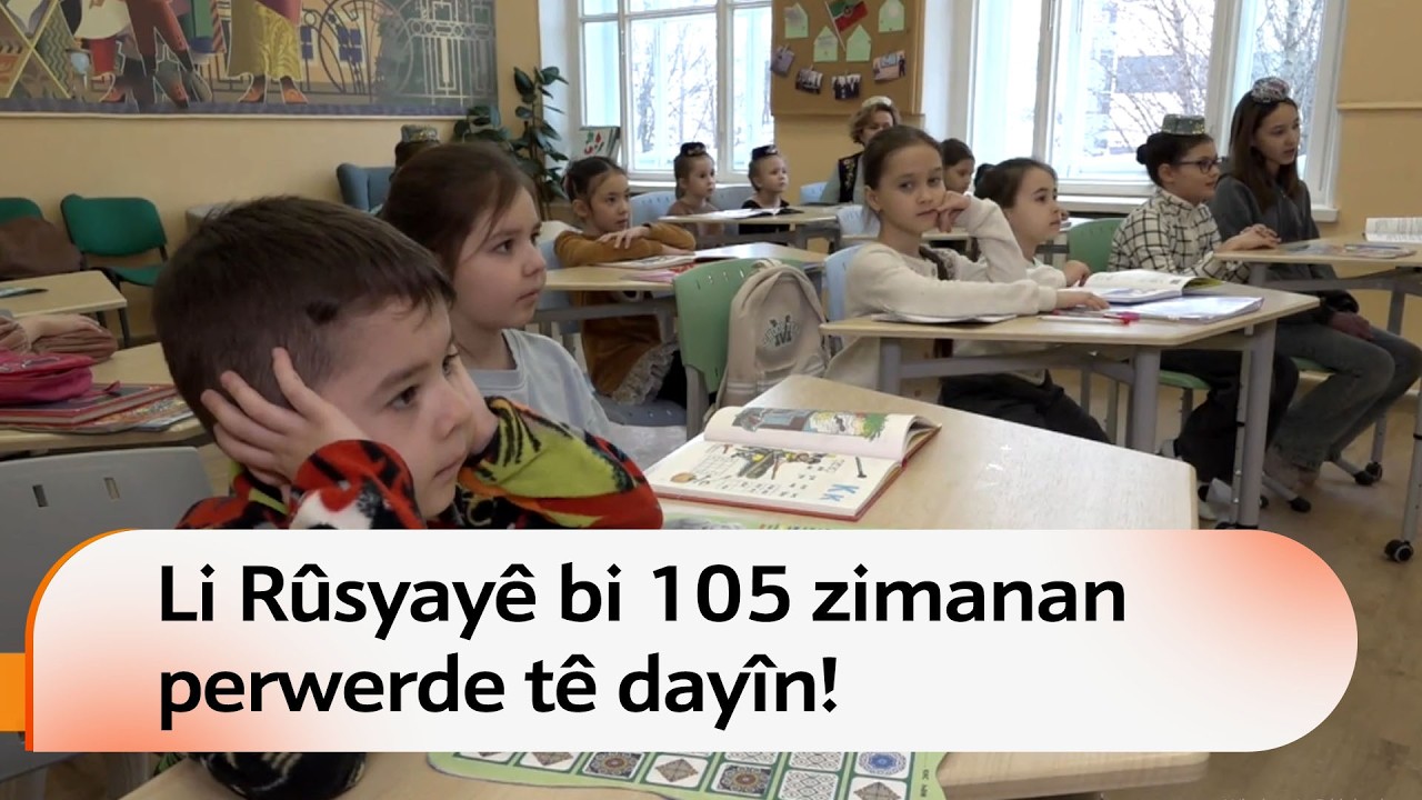 Li Rûsyayê bi 105 zimanan perwerde tê dayîn!