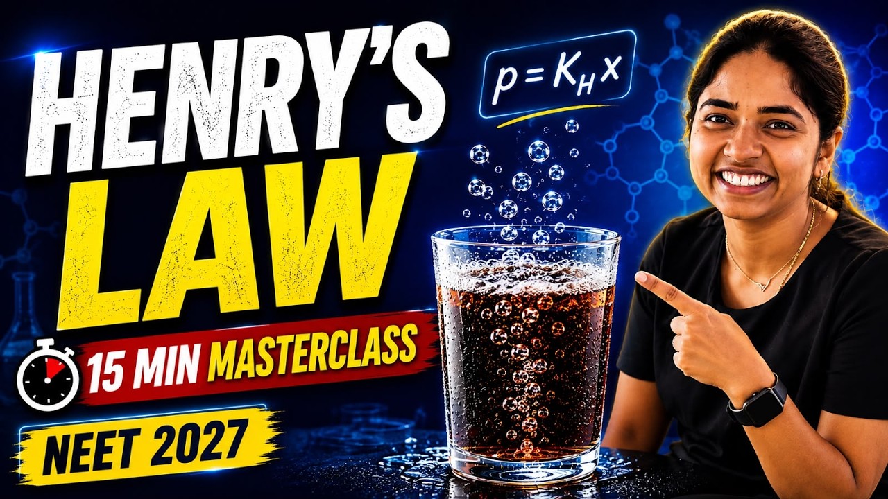 Henry's Law in 15 Minutes | Complete Concept + Numericals + PYQs | NEET 2027 Chemistry