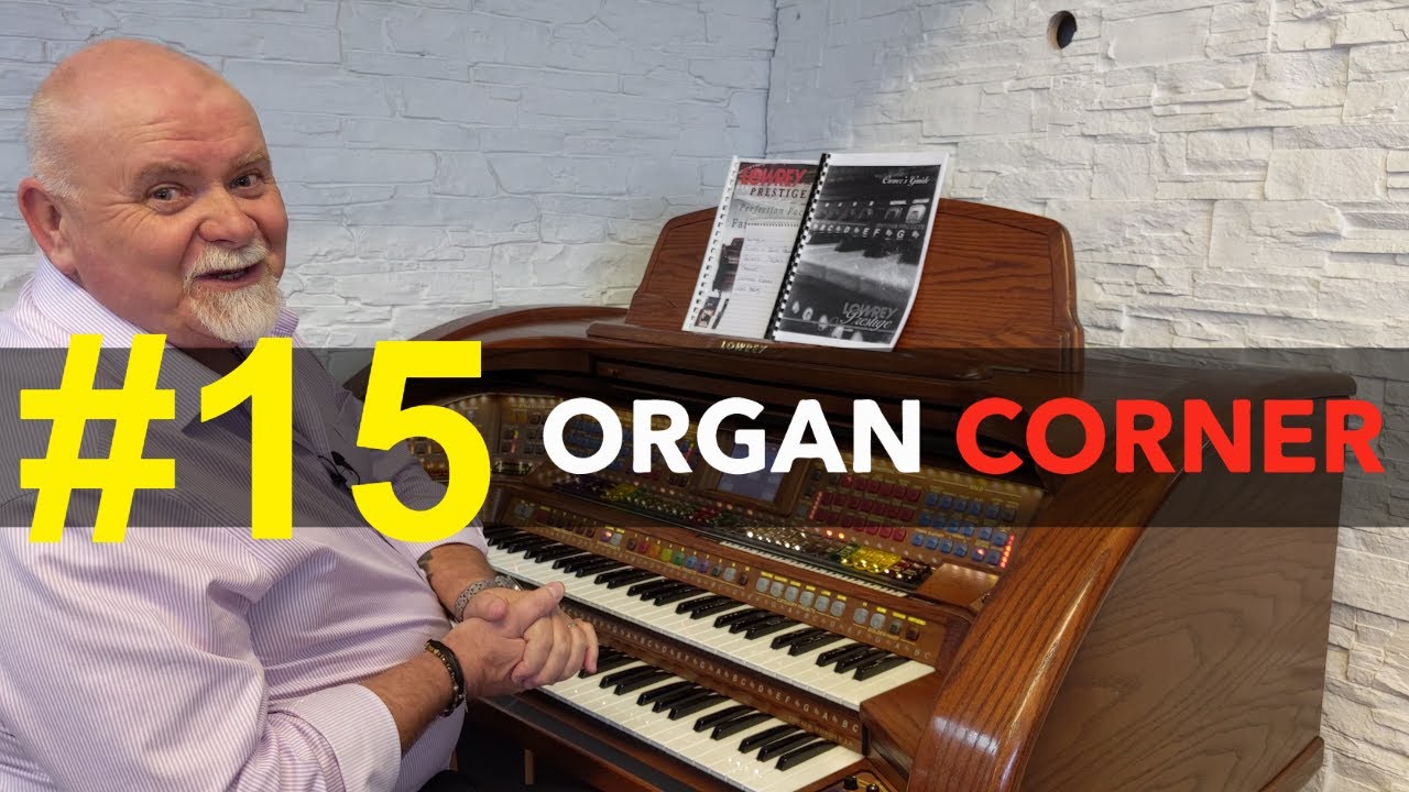 ORGAN CORNER #15 | Lowrey Prestige Organ Demonstration (2020 Edition)