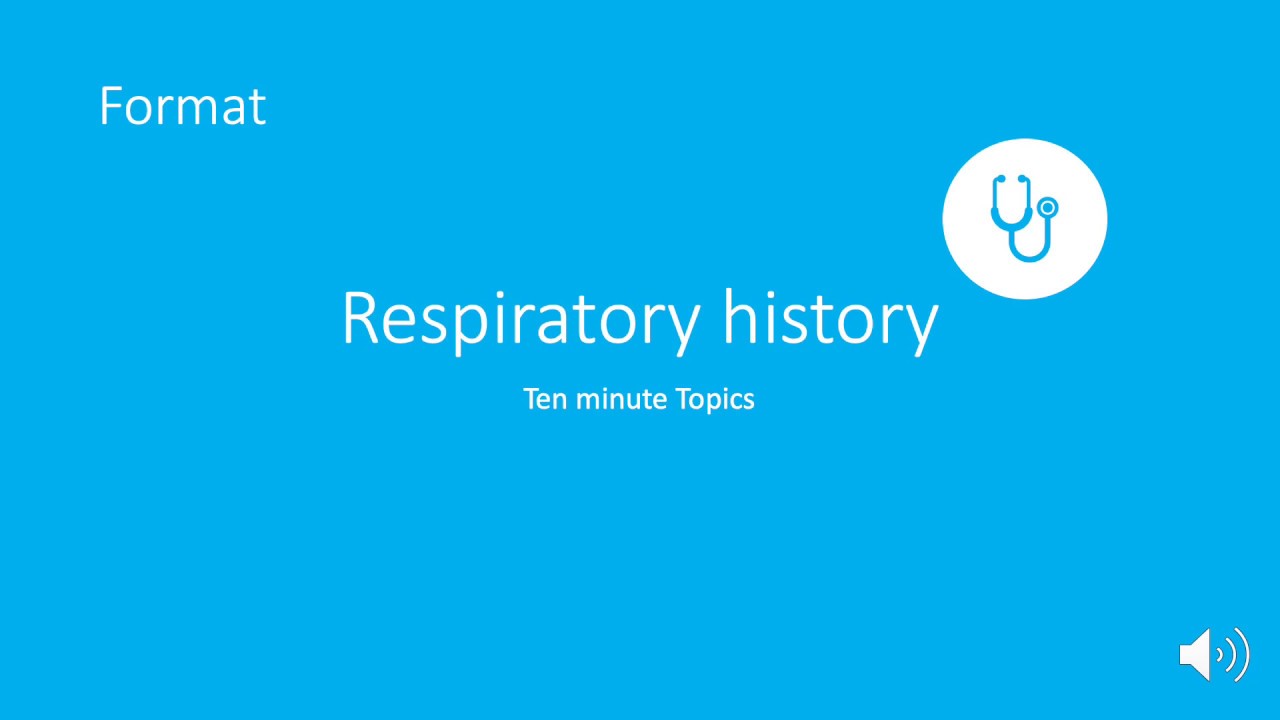 CLINICAL HISTORY: RESPIRATORY