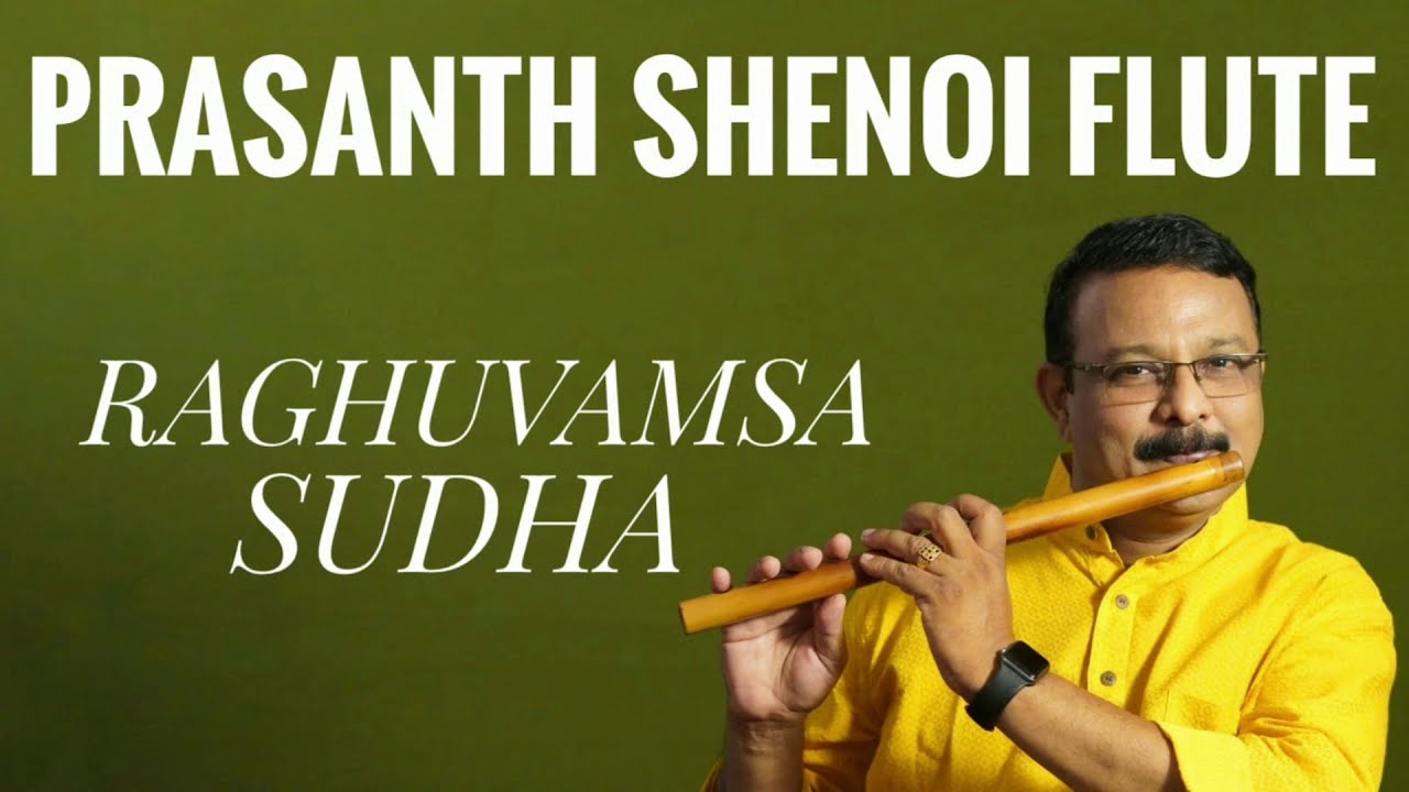 Raghuvamsa Sudha | Rag Kadanakuthuhalam | Prasanth Shenoi | Flute
