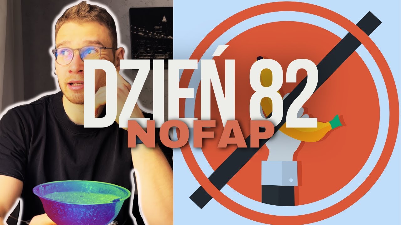 Dzień 82 - Żyję 5 miesięcy na NOFAP. Jakie odczucia?