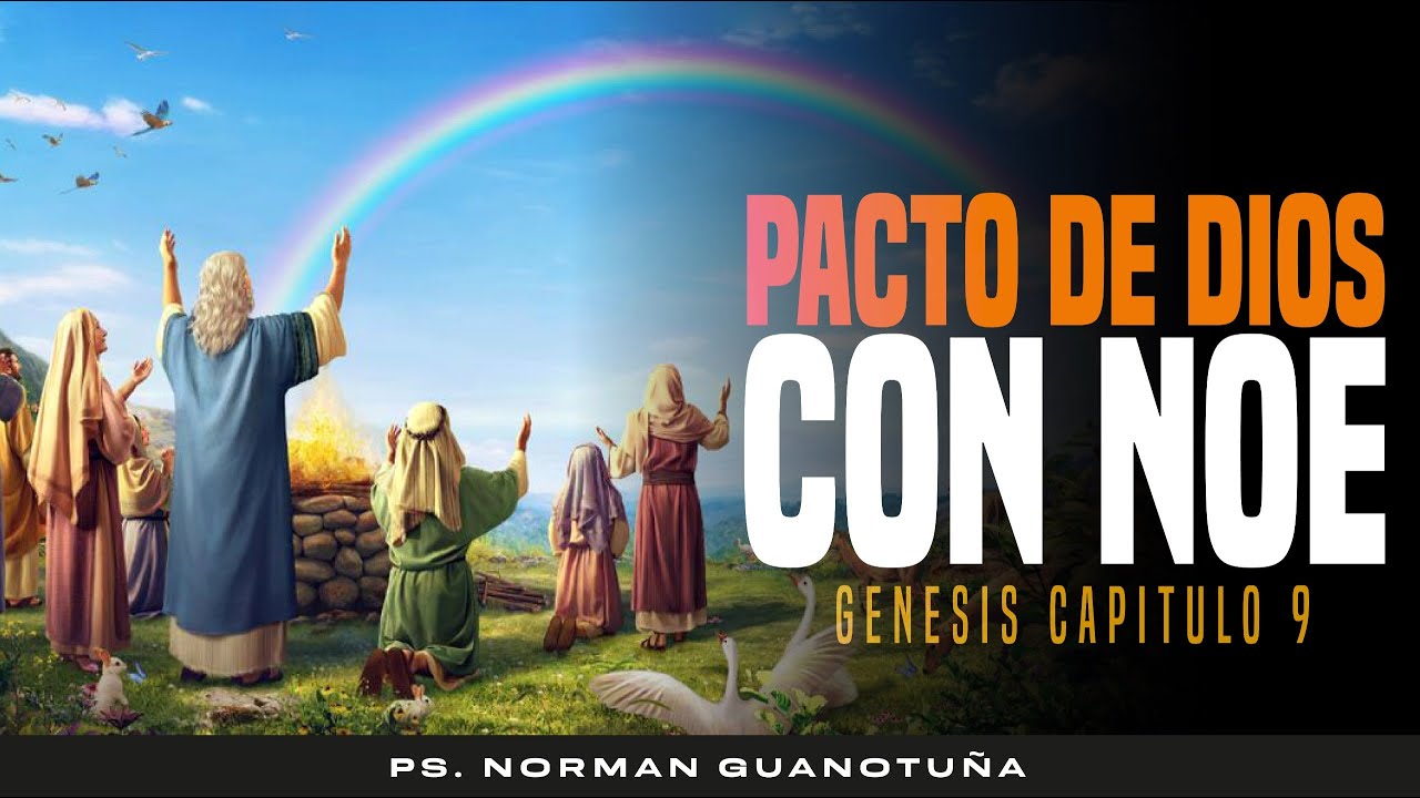 Estudio #13.  PACTO DE DIOS CON NO&Eacute; - GENESIS - CAP 9 - EN VIVO - PS. NORMAN GUANOTU&Ntilde;A