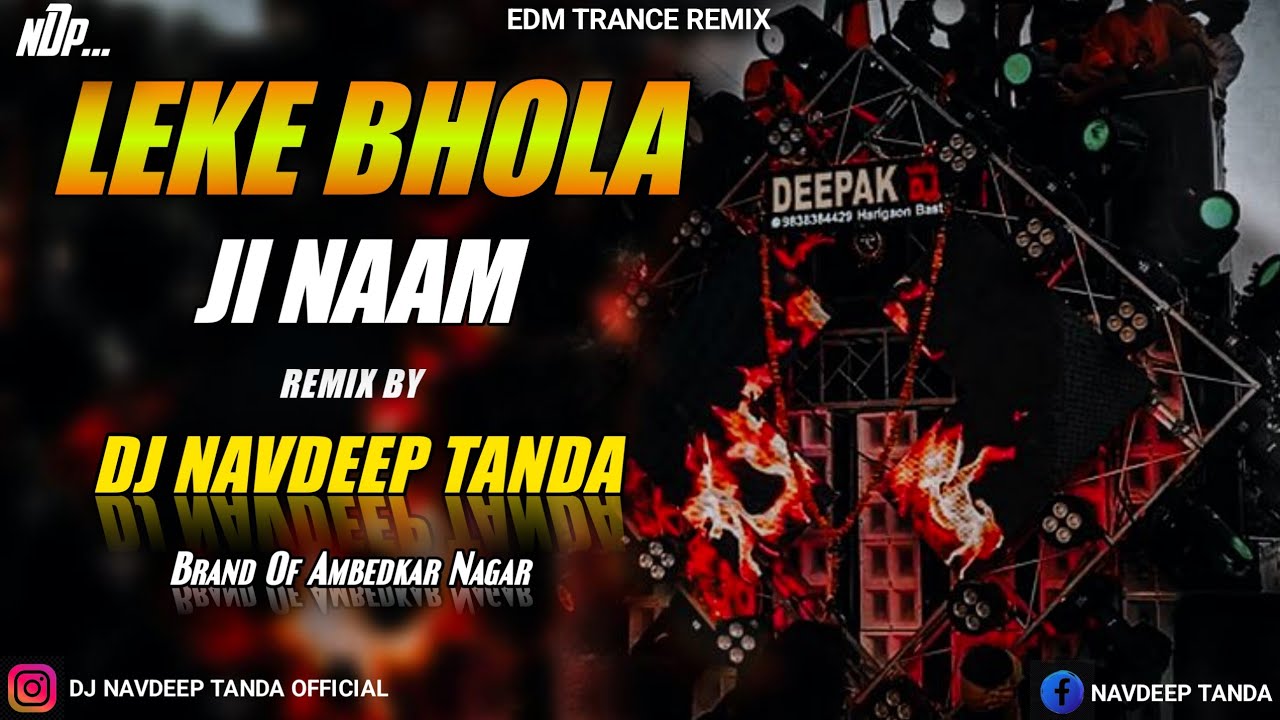 Leke_Bhola_Ji_Ka_Naam_-_Road_Show_-_Edm_Trance_Humming_High_Bass_-_Dj_Navdeep_Tanda_King