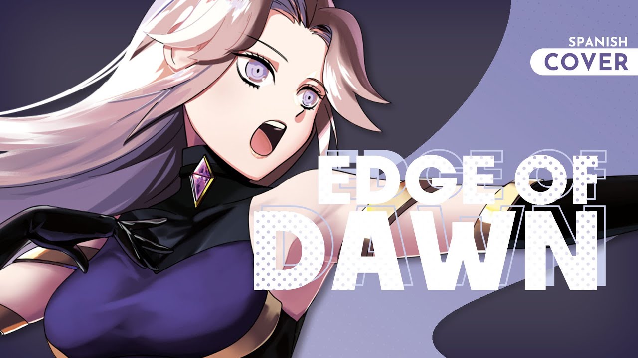 “The Edge of Dawn” | Fire Emblem: Three Houses ED | Cover Español