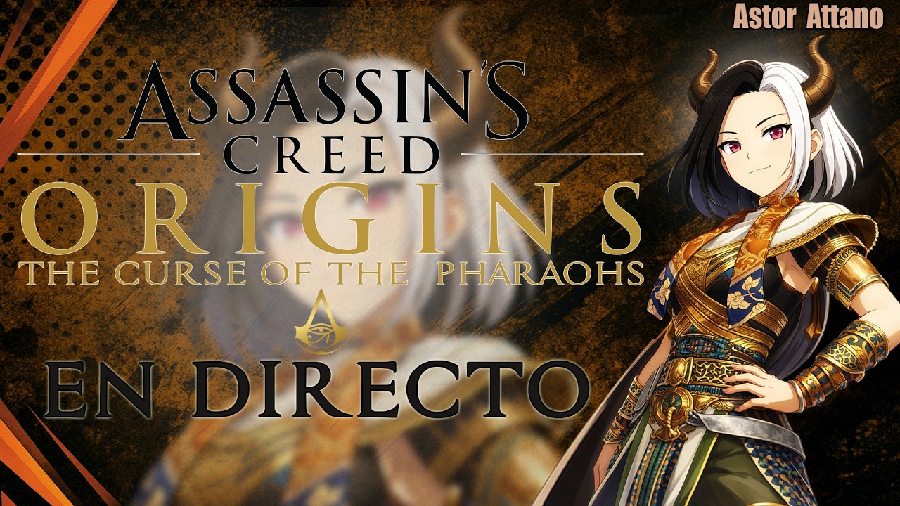 Directo de Assassin's Creed  Origins The Curse of the Pharaohs (PC )  Dia 3 en 1080p by Astor