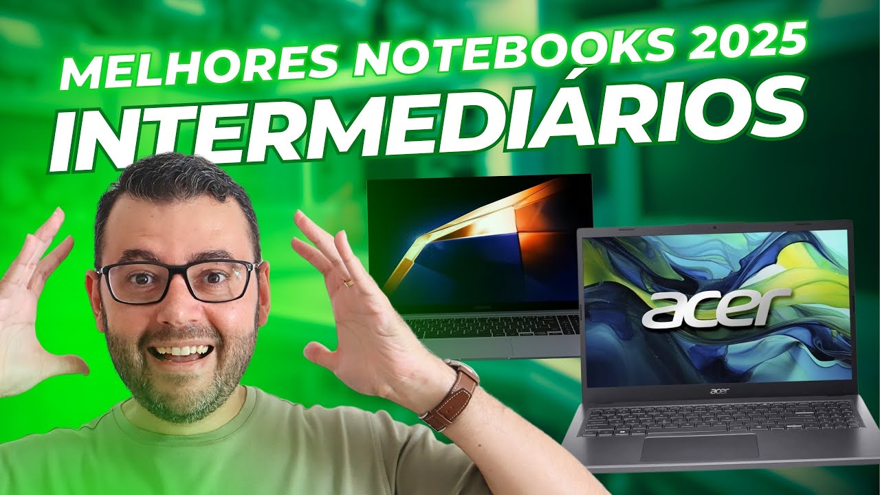 Os melhores notebooks intermediários 2025 | Notebook até 3000 reais ~ 3500